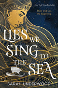 Lies We Sing to the Sea cover image