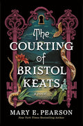 The Courting of Bristol Keats: A Novel (The Courting of Bristol Keats, 1) cover image