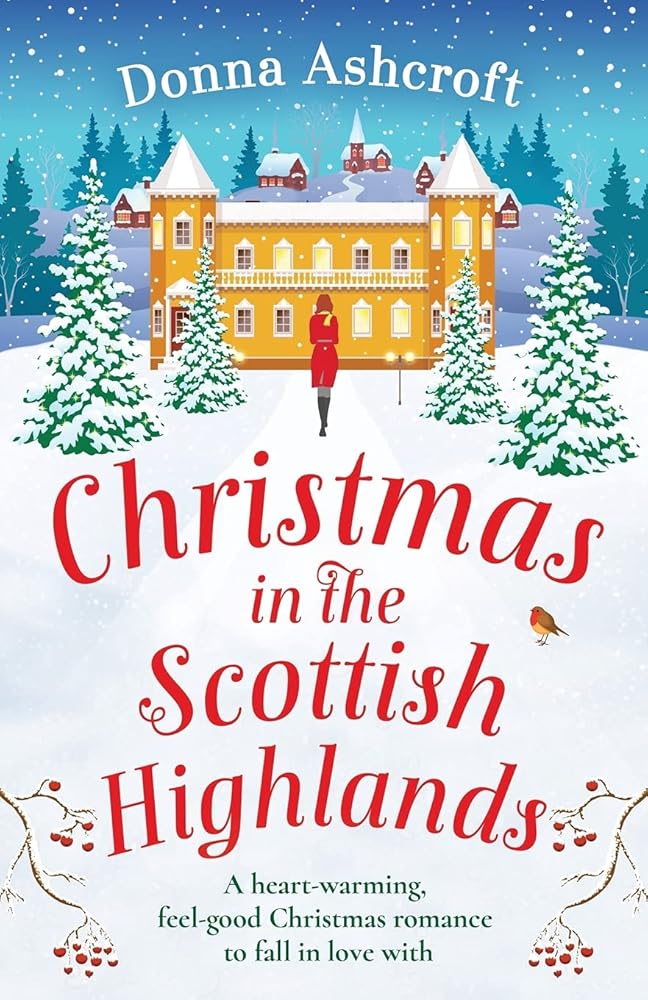 Christmas in the Scottish Highlands: A heartwarming, feel-good Christmas romance to fall in love with cover image