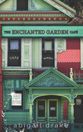 The Enchanted Garden Cafe (The South Side Stories) cover image